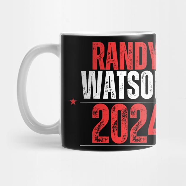 RANDY WATSON 2024 ELECTION by ohyeahh